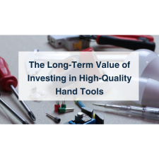 Value of high quality hand tools