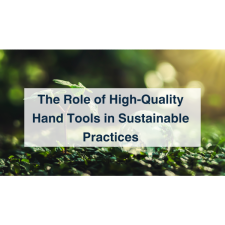 Sustainability of Hand Tools