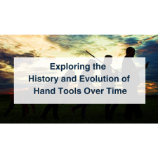 hand tool history and evolution