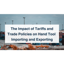 tariffs and trade policies on hand tool, International hand tool procurement